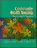 Community Health Nursing : Theory and Practice, Smith, Claudia M. and Maurer, Frances A., 0721627420