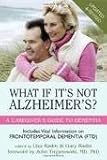 What If It's Not Alzheimer's? (Updated & Revised) Publisher: Prometheus Books; Revised Edition by 