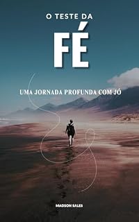 Livro O teste da FÉ : Uma jornada profunda com Jó