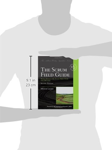 Scrum Field Guide, The: Agile Advice for Your First Year and Beyond (Addison-Wesley Signature Series (Cohn))
