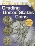 Whitman Insider Guides Grading United States Coins by 