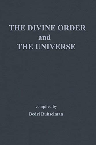The Divine Order and the Universe by Bedri Ruhselman