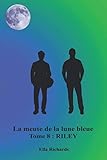 Riley (La meute de la lune bleue) (French Edition) by Ella RICHARDS