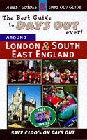 The Best Guide to Days Out Ever! 1998/99: Around London and South East England