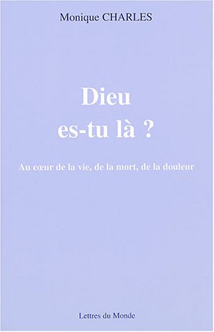 Dieu, es-tu là ?