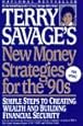 Terry Savage's New Money Strategies for the '90s: Simple Steps to Creating Wealth and Building Financial Security