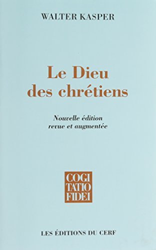 Le Dieu des chrétiens by Walter Kasper