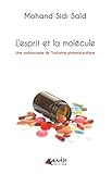 L'esprit et la molécule : Une radioscopie de l'industrie pharmaceutique by