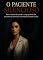 Livro O PACIENTE SILENCIOSO: Entre o siléncio do passado e o fogo proibido do presente, um amor nasce nas sombras do desejo e da dor. Edição Sophia Morgan, Dark Romance