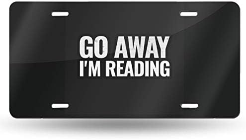 Fxivomewe Go Away I'm Reading License Plate 6" X 12" Stainless Aluminum Plates Metal Car Accessories Bike Bicycle Motorcycle Plates