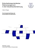 Entscheidungsorientiertes Risikomanagement in der Industrieunternehmung, Sorger, Helmut, 3631570856