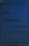 Bible Studies on the Glorified Christ