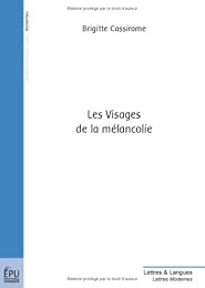 Les  visages de la mélancolie