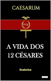 Livro A VIDA DOS DOZE CÉSARES - Suetonio