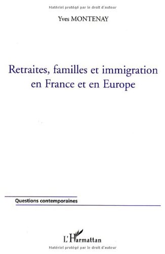 Retraites, familles et immigration en France et en Europe