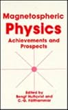 Magnetospheric Physics : Achievements and Prospects, , 0306438046