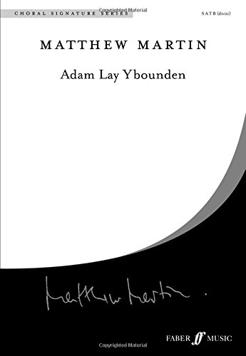 Adam Lay Ybounden: SATB divisi, Choral Octavo (Faber Edition: Choral Signature Series)