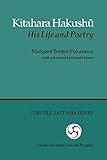Kitahara Hakushu: His Life and Poetry (Cornell East Asia Series) by