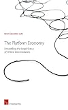 The Platform Economy: Unravelling the Legal Status of Online Intermediaries by 