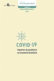 Livro Covid-19 – impactos da pandemia na economia brasileira (Série Estudos Reunidos Livro 90)