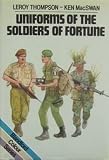 Uniforms of the soldiers of fortune by 