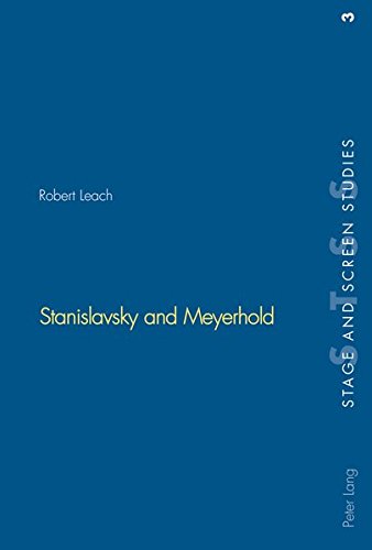 Stanislavsky and Meyerhold (Stage and Screen Studies) by Robert Leach