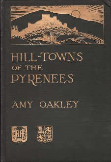 Hill-towns of the Pyrenees, by Amy Oakley (Hardcover)