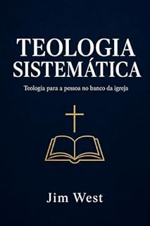 Livro Teologia sistemática: Teologia para a pessoa no banco da igreja
