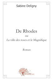De Rhodes ou La ville des roses et le magnifique