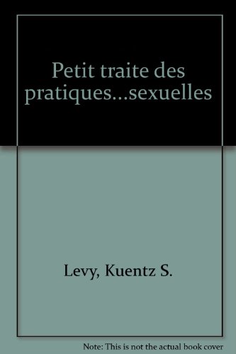 Petit traité des pratiques & curiosités sexuelles