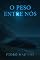 Livro O Peso Entre Nós