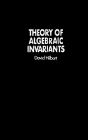 Theory of Algebraic Invariants, Hilbert, David, 0521444578