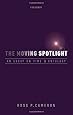 The Moving Spotlight: An Essay on Time and Ontology