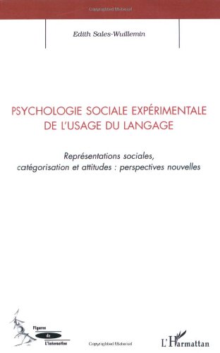 Psychologie sociale expérimentale de l'usage du langage