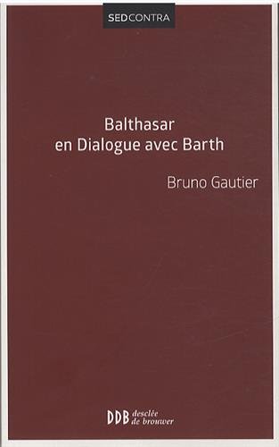 Balthasar en dialogue avec Barth
