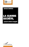 La Guerre secrète, vaincre la violence conjugale (French Edition) by Nathalie Zebrinska