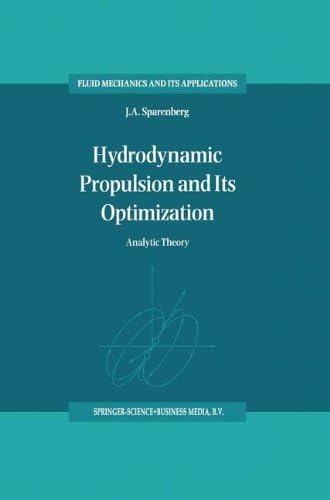 Hydrodynamic Propulsion and Its Optimization: Analytic Theory (Fluid Mechanics and Its Applications)