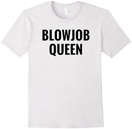 Mens Blowjob Queen T-Shirt BlowJobQueen Bachelorette Party Shirt Small White