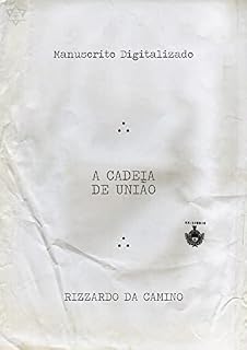 Livro A Cadeia de União: R.: DaCamino (Biblioteca do Mestre Maçom)
