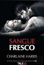 Sangue Fresco (Sangue Fresco, #1)
