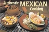 Authentic Mexican Cooking (Nitty Gritty cookbook) by 