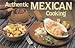 Authentic Mexican Cooking (Nitty Gritty cookbook) by 