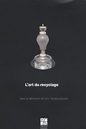 L' art du recyclage