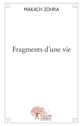 Fragments d'une vie