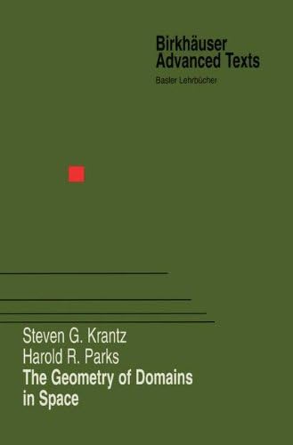 The Geometry of Domains in Space (Birkhäuser Advanced Texts Basler Lehrbücher)
