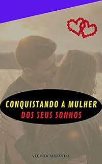 Livro Conquistando a mulher dos seus sonhos