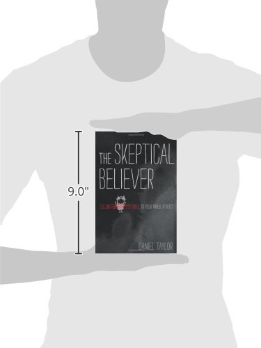 The Skeptical Believer Telling Stories To Your Inner Atheist