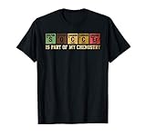 Is Part Of My Chemistry T-Shirt Funny Science Soccer Student