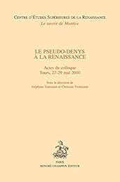 Le  pseudo-Denys à la Renaissance