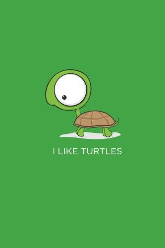 I Like Turtles: Blank Journal by Random Journal House
